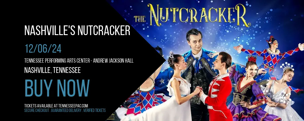 Nashville's Nutcracker at Tennessee Performing Arts Center - Andrew Jackson Hall