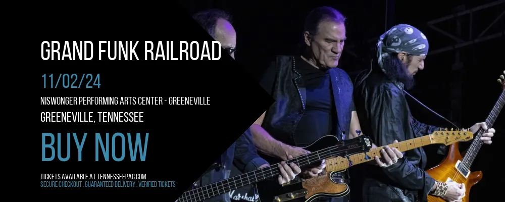 Grand Funk Railroad at Niswonger Performing Arts Center