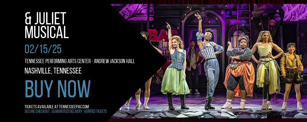 & Juliet - Musical at Tennessee Performing Arts Center - Andrew Jackson Hall