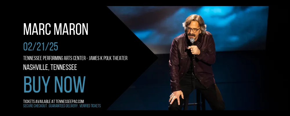 Marc Maron at Tennessee Performing Arts Center - James K Polk Theater