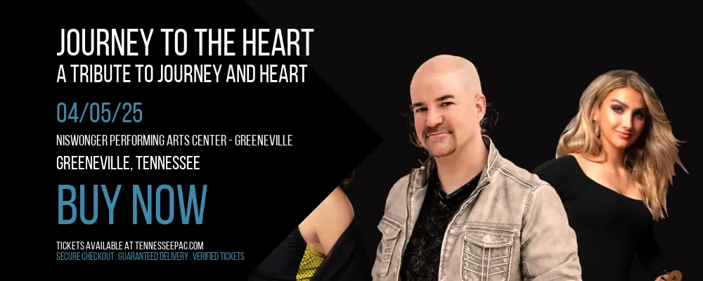 Journey To The Heart - A Tribute To Journey and Heart at Niswonger Performing Arts Center